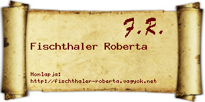 Fischthaler Roberta névjegykártya